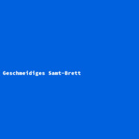 Geschmeidiges Samt-Brett