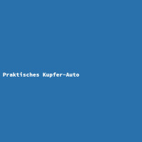 Praktisches Kupfer-Auto